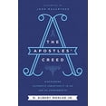 thumbnail image 1 of Pre-Owned The Apostles' Creed: Discovering Authentic Christianity in an Age of Counterfeits (Hardcover) 071809915X 9780718099152, 1 of 1