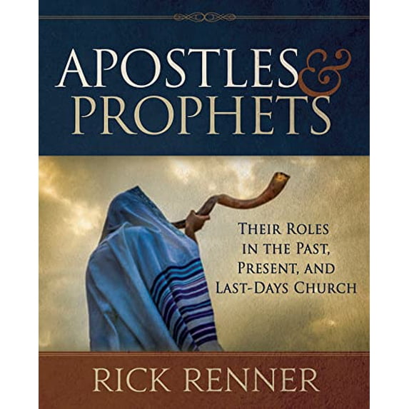 Pre-Owned Apostles and Prophets: Their Roles in the Past, Present, and Last-Days Church Paperback