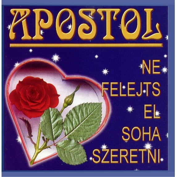 Apostol ? Ne Felejts El Soha Szeretni (Audiobook)