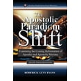 thumbnail image 1 of Apostolic Ministry Revival The Apostolic Paradigm Shift: Examining the Coming Reformation of Apostles and Apostolic Ministry, Book 2, (Paperback), 1 of 1