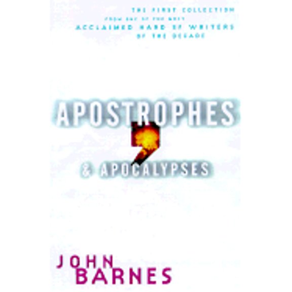 Pre-Owned Apostrophes & Apocalypses: The First Collection From One of the Most Acclaimed SF Writers of the Decade (Paperback) 0312850697 9780312850692