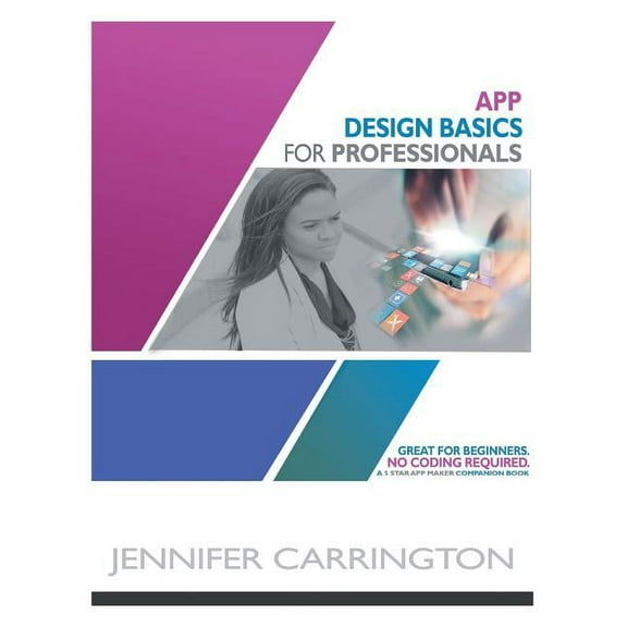 App Design Basics for Professionals (Paperback)