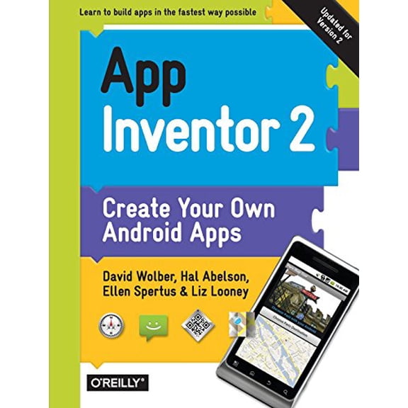 Pre-Owned App Inventor 2: Create Your Own Android Apps (Paperback) 1491906847 9781491906842