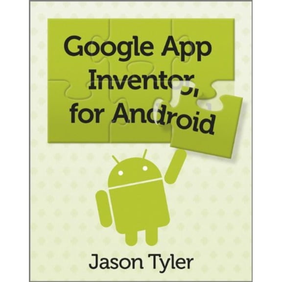 Pre-Owned App Inventor for Android: Build Your Own Apps - No Experience Required! (Paperback) 1119991331 9781119991335