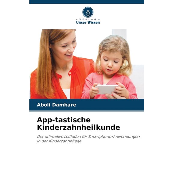 App-tastische Kinderzahnheilkunde, (Paperback)
