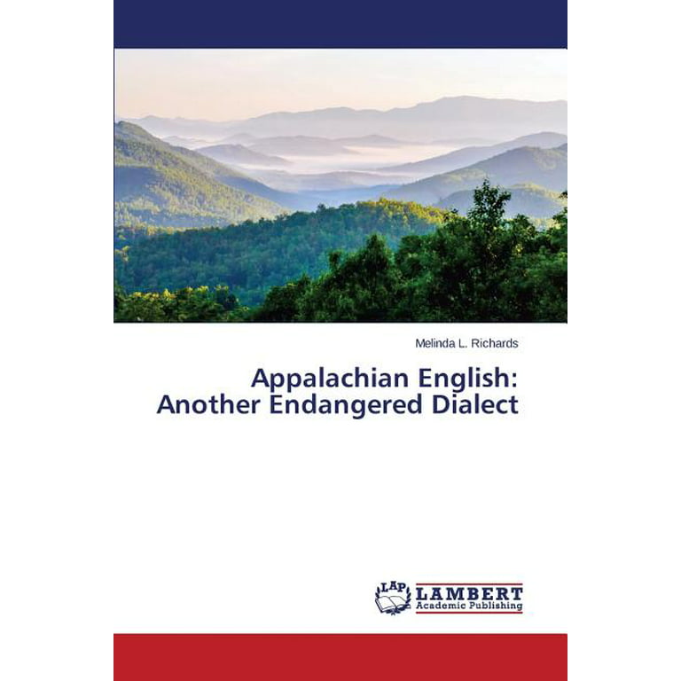 Appalachian English: Another Endangered Dialect (Paperback)