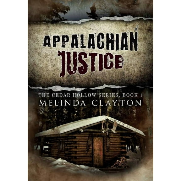 Cedar Hollow Appalachian Justice, Book 1, (Hardcover)
