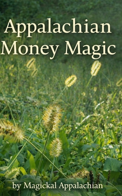 Appalachian Money Magic, (Paperback)