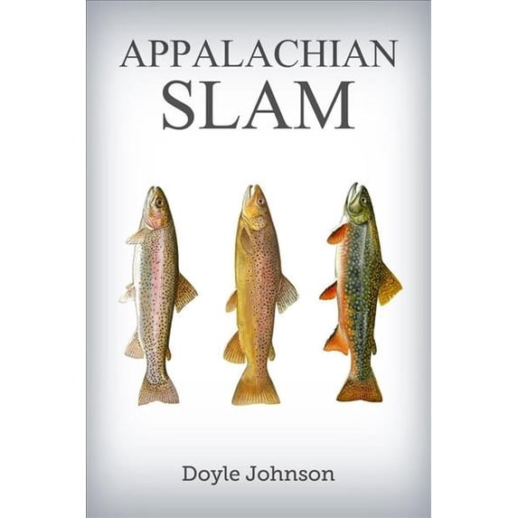 Appalachian Slam (Paperback) by Doyle Johnson