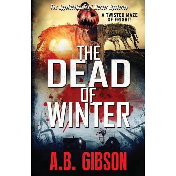 Appalachian Trail Murder Mysteries The Dead of Winter: Appalachian Trail Murder Mysteries, (Paperback)