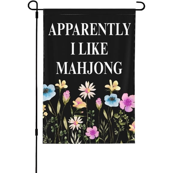 Apparently I Like Mahjong flag Mahj Squad Garden Flags 12 * 18 In Double Side Banner No Flagpole