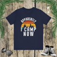 thumbnail image 1 of Apparently I camp now funny first time camping sarcasm Unisex T-shirt, 1 of 4