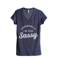 thumbnail image 1 of Apparently I'm Too Sassy Women's Fashion Relaxed V-Neck T-Shirt Tee Heather Navy 2X-Large, 1 of 3