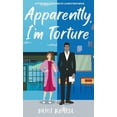 thumbnail image 1 of Apparently, I'm Torture, (Hardcover), 1 of 1