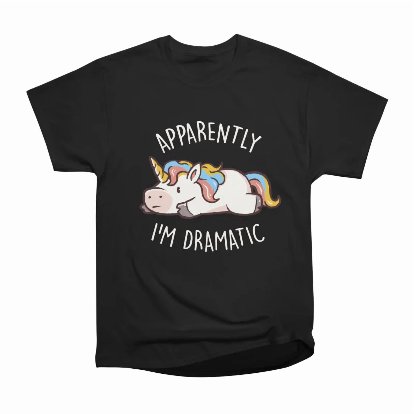 Apparently Im Dramatic Cute Funny Unicorn Gift T-Shirt Tee Gift For Him ...
