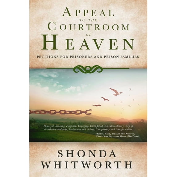 Appeal to the Courtroom of Heaven: Petitions for Prisoners and Prison Families, (Paperback)