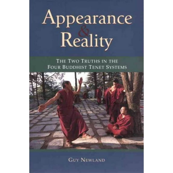 Appearance and Reality : The Two Truths in the Four Buddhist Tenet Systems (Paperback)
