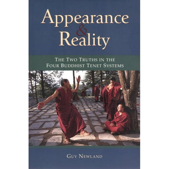 Appearance and Reality : The Two Truths in the Four Buddhist Tenet Systems (Paperback)