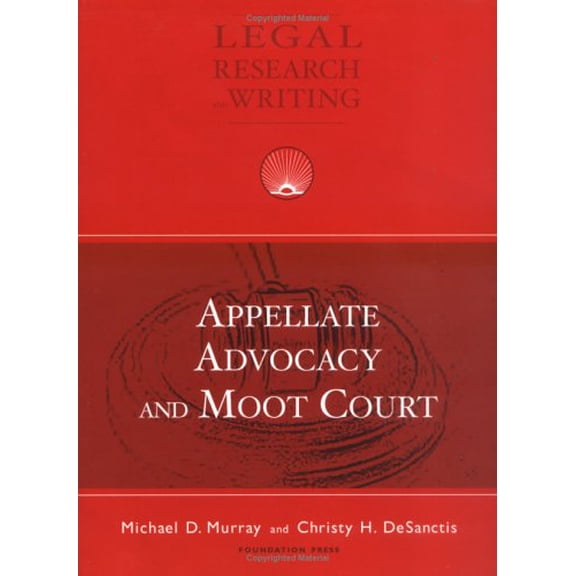 Pre-Owned Appellate Advocacy and Moot Court (Coursebook) (Paperback) 1587789787 9781587789786