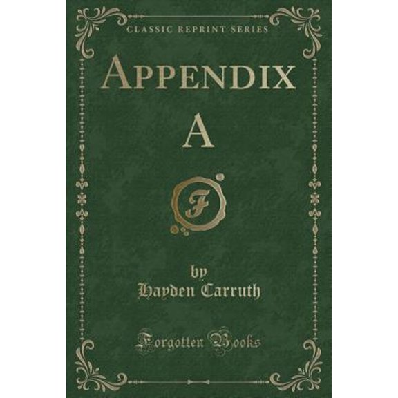 Appendix a (Classic Reprint) (Paperback) by Hayden Carruth