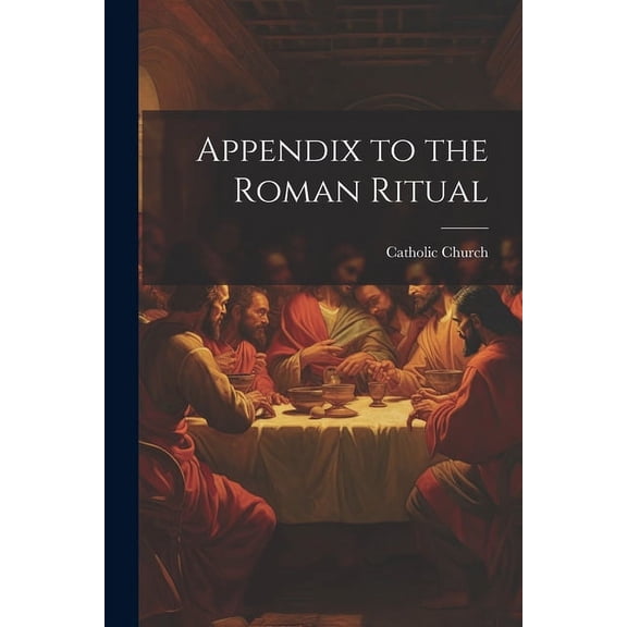 Appendix to the Roman Ritual (Paperback)