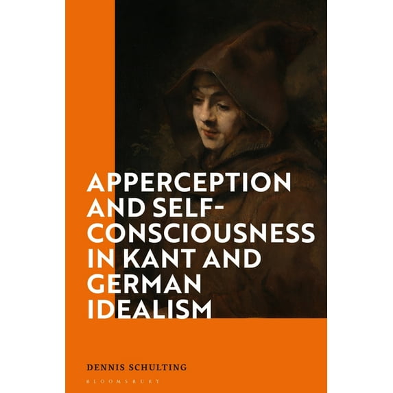 Apperception and Self-Consciousness in Kant and German Idealism, (Paperback)