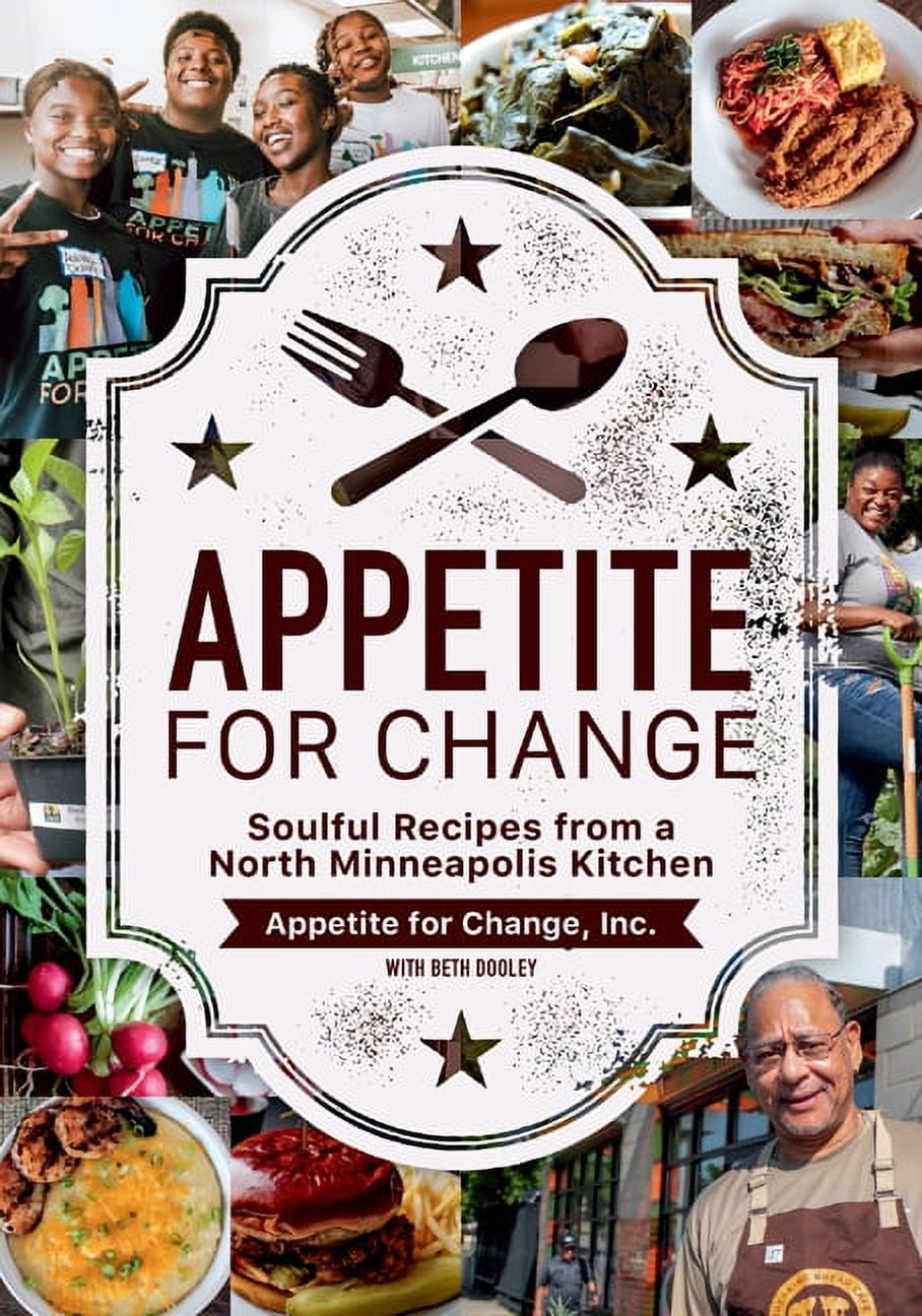 Appetite for Change: Soulful Recipes from a North Minneapolis