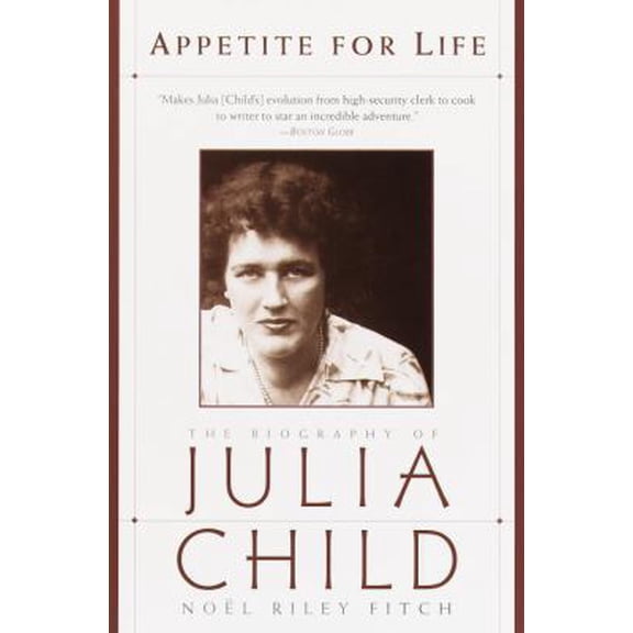 Pre-Owned Appetite for Life: The Biography of Julia Child (Paperback) 0385493835 9780385493833