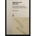 thumbnail image 1 of Appetites and Identities: An Introduction to the Social Anthropology of Western Europe, (Paperback), 1 of 1