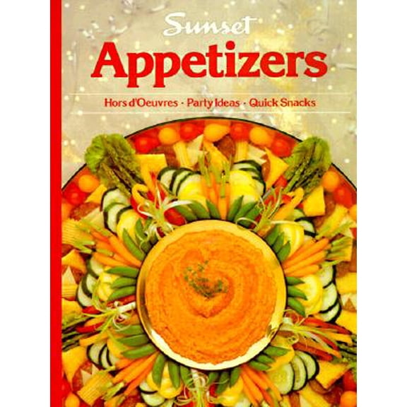 Pre-Owned Sunset Appetizers (Hors D'oeuvers * Party Ideas * Quick Snacks), 9780376020260, 0376020261, Hardcover, 2nd edition