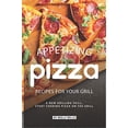 thumbnail image 1 of Pre-Owned Appetizing Pizza Recipes for your Grill: A New Grilling Skill, Start Cooking Pizza on the Grill Paperback, 1 of 1