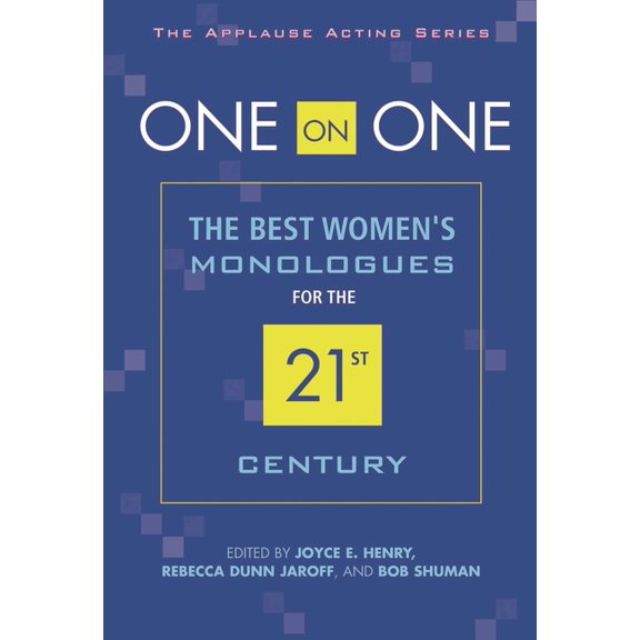 Applause Acting One on One: The Best Women's Monologues for the 21st Century, (Paperback)