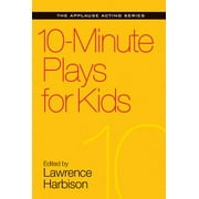 Applause Acting Series: 10-Minute Plays for Kids (Paperback)