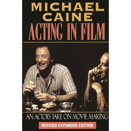 Applause Acting Acting in Film: An Actor's Take on Movie Making, (Paperback)