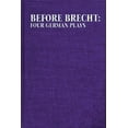 thumbnail image 1 of Applause Books Before Brecht: Four German Plays, (Hardcover), 1 of 1