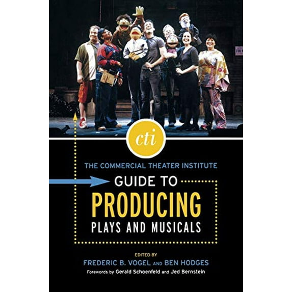 Pre-Owned Commercial Theater Institute Guide to Producing Plays and Musicals (Paperback) 1557836523 9781557836526