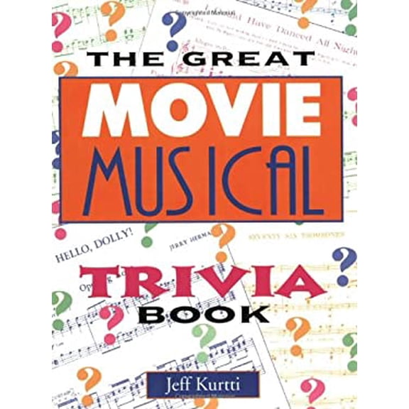 Pre-Owned The Great Movie Musical Trivia Book (Applause Books), 9781557832221, 1557832226, Paperback,