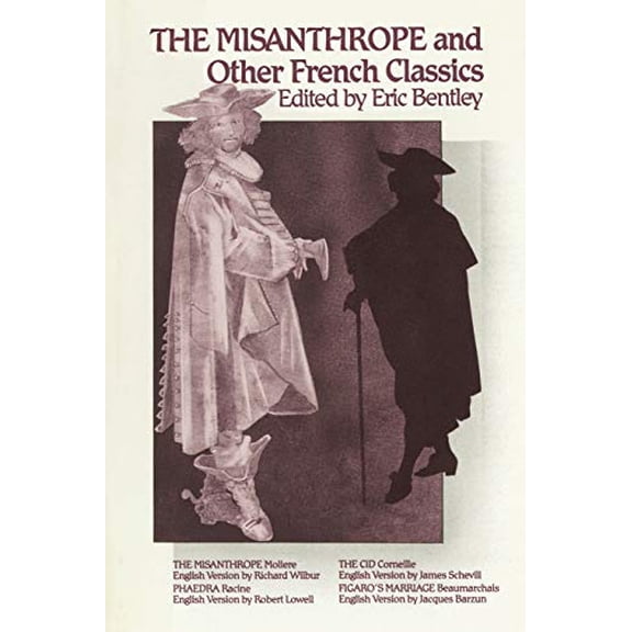 Pre-Owned The Misanthrope and Other French Classics (Paperback) 0936839198 9780936839196