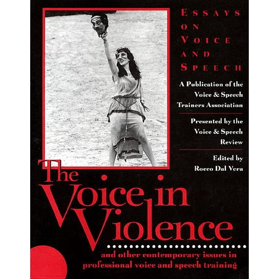 Applause Books The Voice in Violence: And Other Contemporary Issues in Professional Voice and Speech Training, (Paperback)