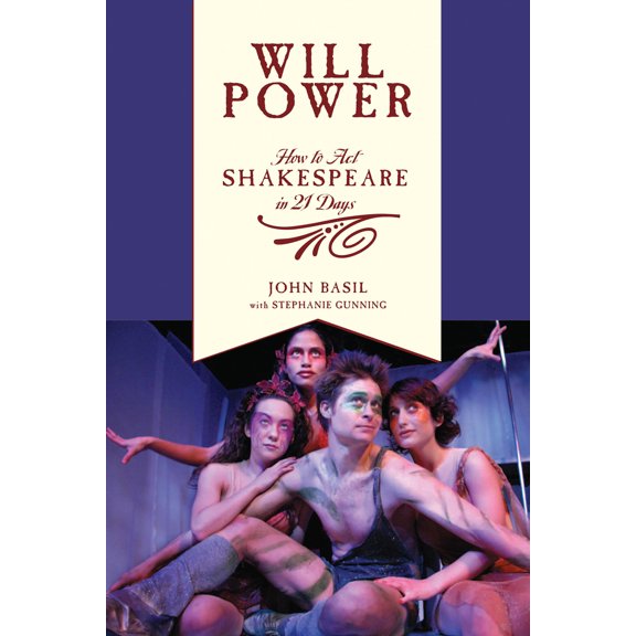 Pre-Owned Will Power: How to Act Shakespeare in 21 Days (Paperback) 1557836663 9781557836663