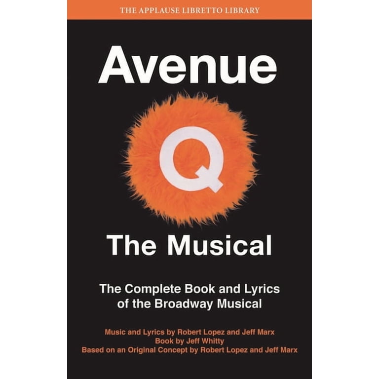 Applause Libretto Library Avenue Q: The Musical: The Complete Book