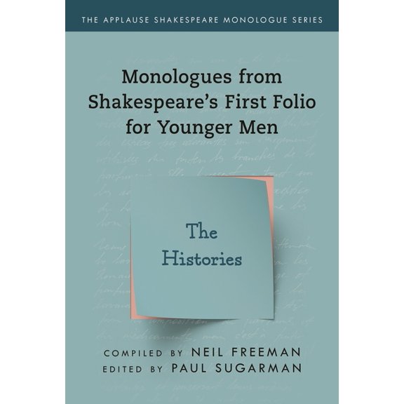 Applause Shakespeare Monologue Monologues from Shakespeare's First Folio for Younger Men: The Histories, (Paperback)