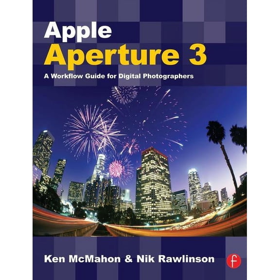 Apple Aperture 3: A Workflow Guide for Digital Photographers, (Paperback)
