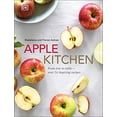 thumbnail image 1 of Pre-Owned Apple Kitchen: From Tree to Table - Over 70 Inspired Recipes (Hardcover) 0744033772 9780744033779, 1 of 1