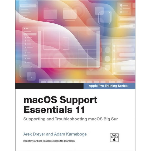 Apple Pro Training macOS Support Essentials 11 - Apple Pro Training Series: Supporting and Troubleshooting macOS Big Sur, (Paperback)