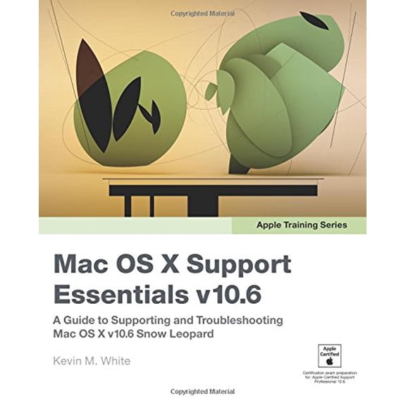 Pre-Owned Apple Training Series: Mac OS X Support Essentials V10.6: A Guide to Supporting and Troubleshooting Mac OS X V10.6 Snow Leopard (Paperback) 0321635345 9780321635341