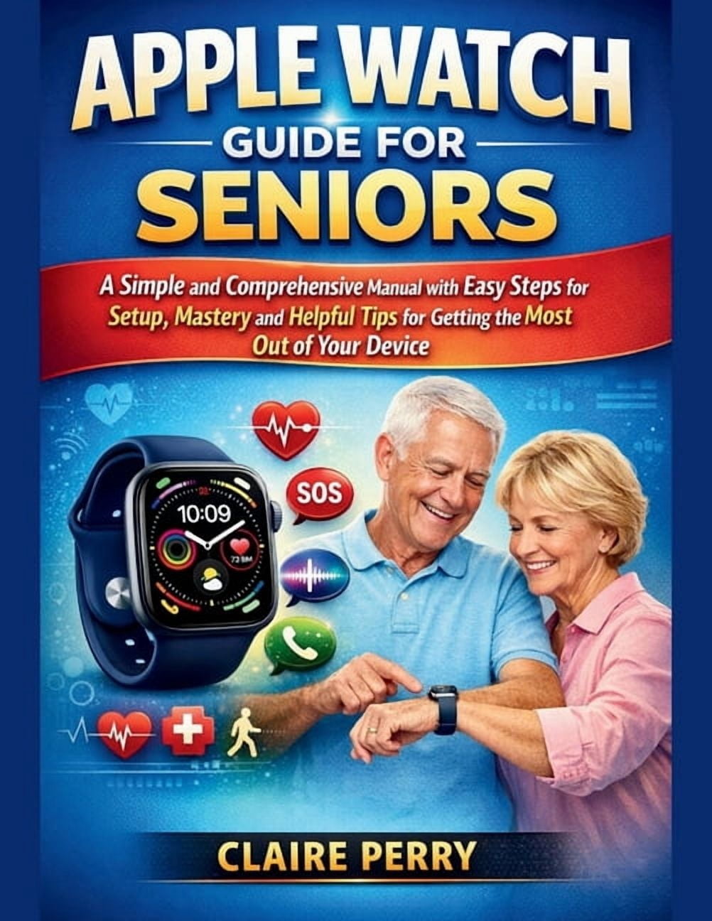 Apple Watch Guide.pdf Apple Watch Guide for Seniors: A Simple and Comprehensive Manual with ...