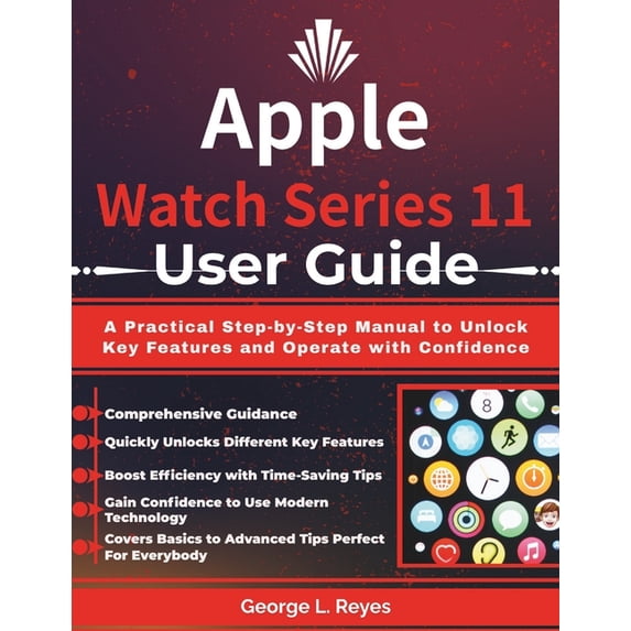 Apple Watch Guide.pdf Apple Watch Series 11 User Guide: A Practical Step-by-Step Manual to ...