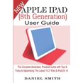 thumbnail image 1 of Apple iPad (8th Generation) User Guide: The Complete Illustrated, Practical Guide with Tips & Tricks to Maximizing the latest 10.2" iPad & iPadOS 14 (Paperback), 1 of 1