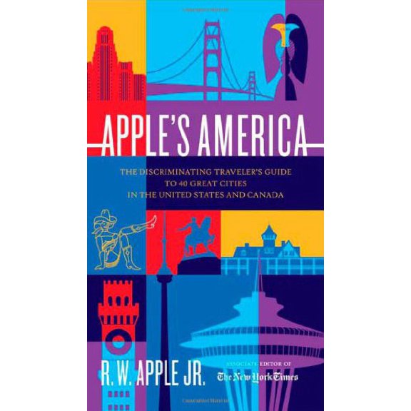 Pre-Owned Apple's America: The Discriminating Traveler's Guide to 40 Great Cities in the United States and Canada (Paperback) 0865476853 9780865476851